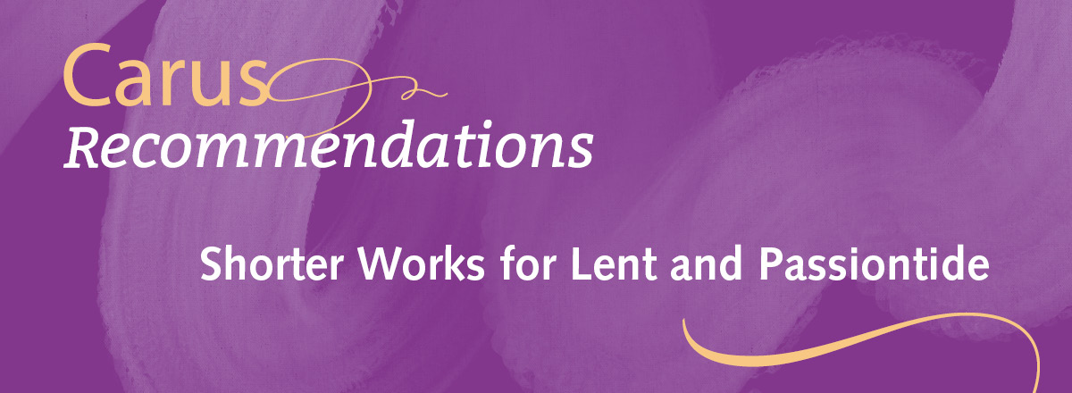 Shorter Works for Lent and Passiontide