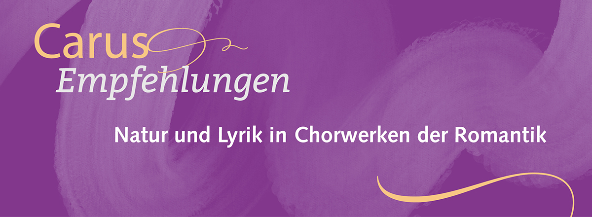 Natur und Lyrik in Chorwerken der Romantik