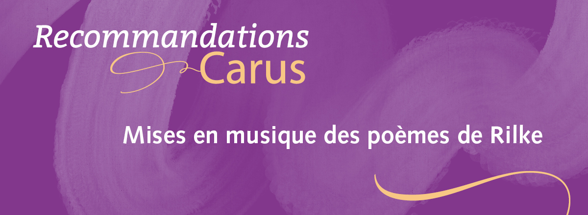 Mises en musique des poèmes de Rilke