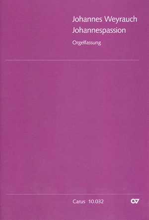 Johannes Weyrauch: St. John Passion