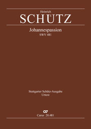 Schütz: St. John Passion / The Passion of our Lord and Saviour Jesus Christ