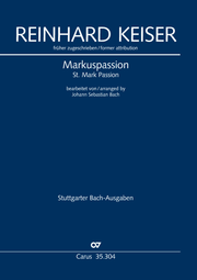 formerly attributed to R. Keiser / J.S. Johann Sebastian Bach (arr.): St. Mark Passion