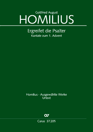 Gottfried August Homilius : Ergreifet die Psalter, ihr christlichen Chöre