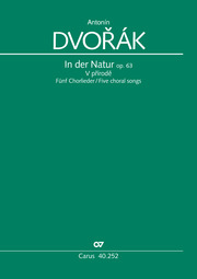 Antonín Dvorák: In der Natur. Five Choral Songs