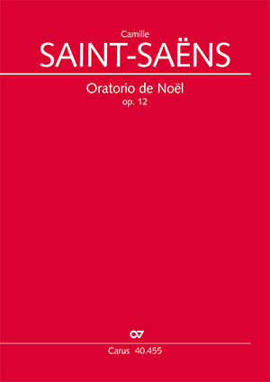 Camille Saint-Saëns : Oratorio de Noël