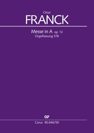 César Franck: Messe in A, organ version (Coro STB)