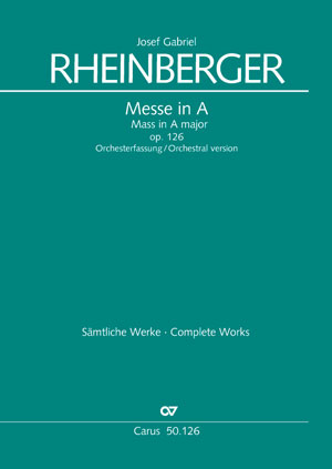 Josef Gabriel Rheinberger: Missa in A, in nativitate Domini