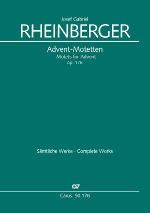 Josef Gabriel Rheinberger : Advent-Motetten op. 176