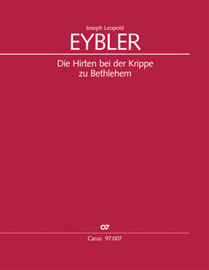 Joseph Leopold Eybler : Die Hirten bei der Krippe zu Bethlehem